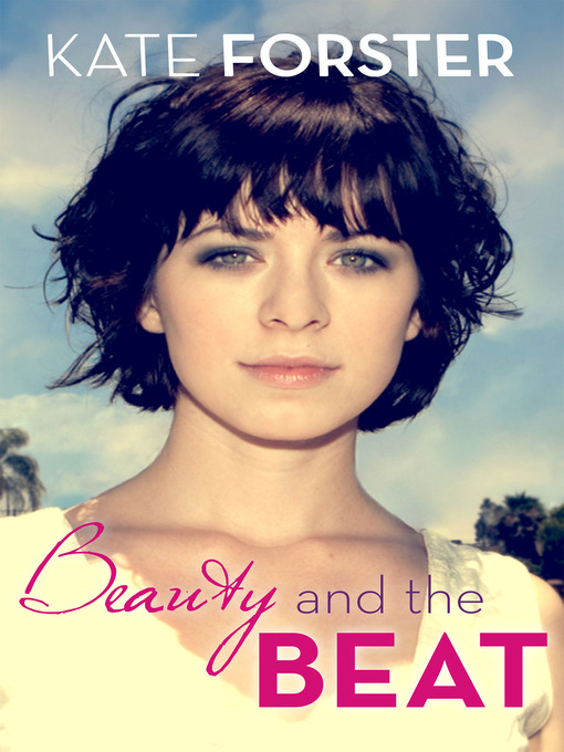 Title details for Beauty & The Beat by Kate Forster - Available